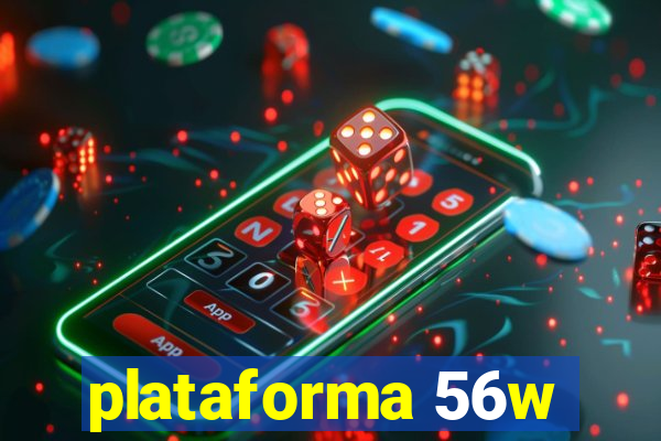 plataforma 56w